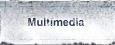 Multimedia